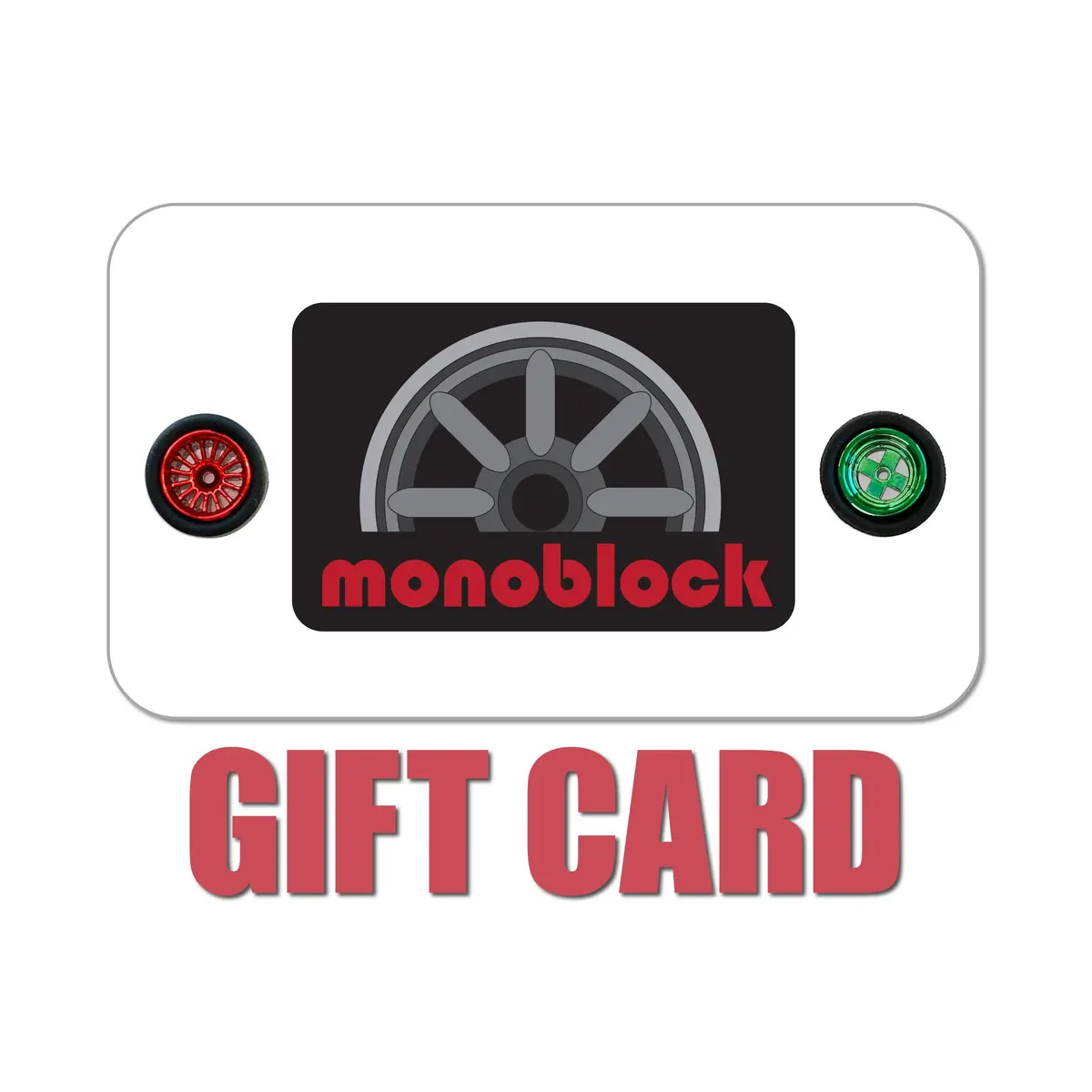 Monoblock Wheels Digital Gift Card 1